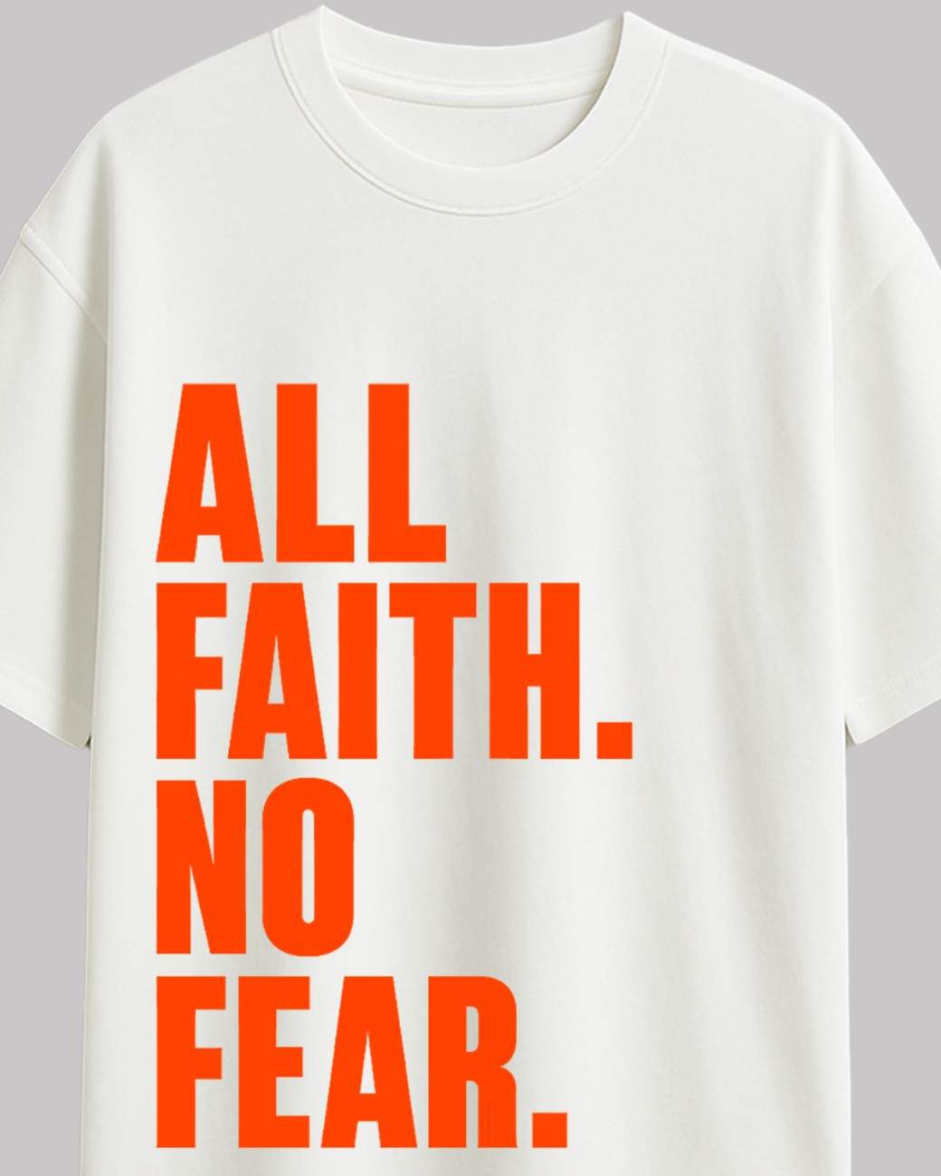 All Faith No Fear Oversized t-shirt.
